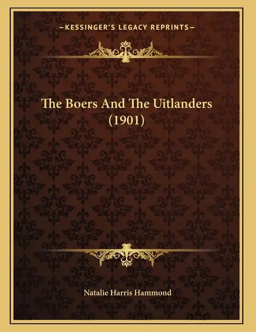 The Boers And The Uitlanders (1901) - Paperback