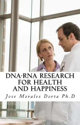 DNA-RNA Research for Health and Happiness - Paperback