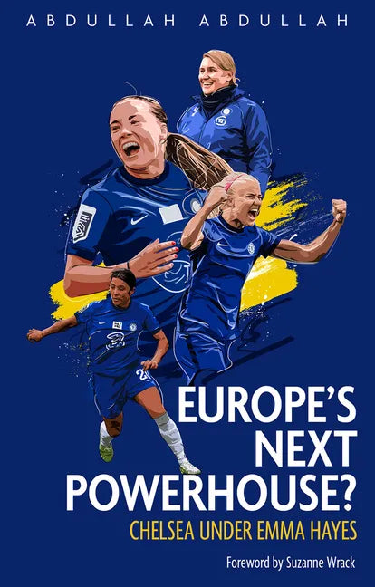 Chelsea FC Women: Europe's Next Powerhouse? - Paperback