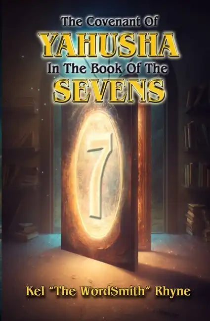 The Covenant of Yahusha In the Book of the Sevens - Paperback