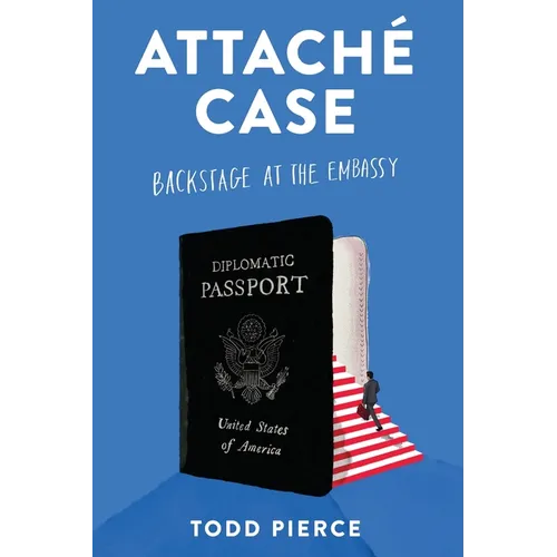 Attaché Case: Backstage at the Embassy - Paperback
