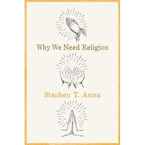 Why We Need Religion - Hardcover