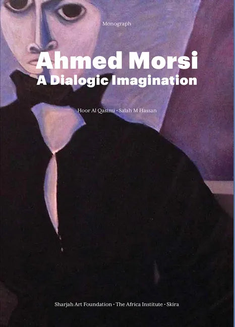 Ahmed Morsi: A Dialogic Imagination - Hardcover