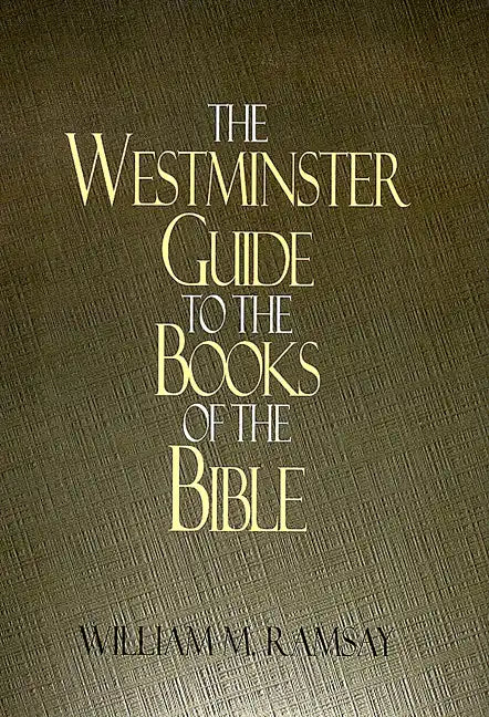 Westminster Guide to the Books of the Bible - Paperback