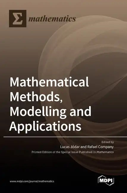 Mathematical Methods, Modelling and Applications - Hardcover
