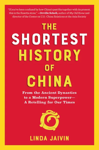 Shortest History of China: From the Ancient Dynasties to a Modern Superpower - A Retelling for Our Times - Paperback