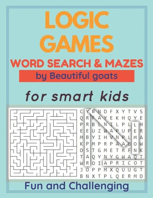 LOGIC GAMES - Word Search and Mazes - for smart kids - Fun and Challenging-: 80 games to develop your child's intelligence - word searches ages 5-10 - - Paperback