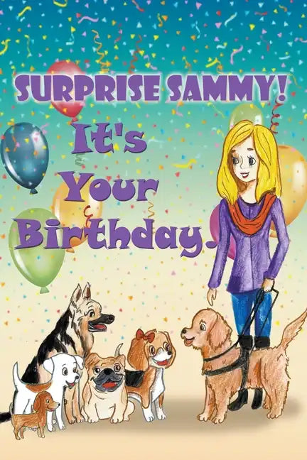 Surprise Sammy! It's Your Birthday! - Paperback