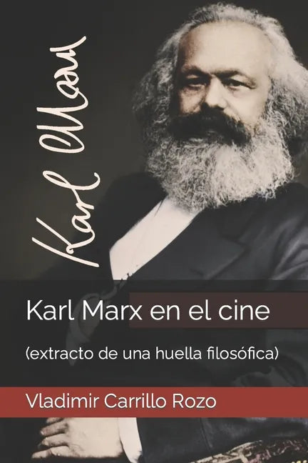 Karl Max en el cine: (extracto de una huella filosófica) - Paperback