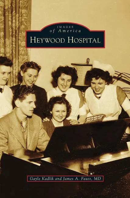 Heywood Hospital - Hardcover