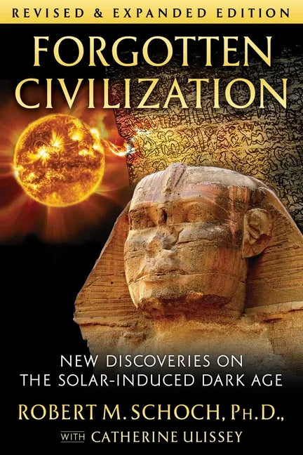 Forgotten Civilization: New Discoveries on the Solar-Induced Dark Age - Paperback