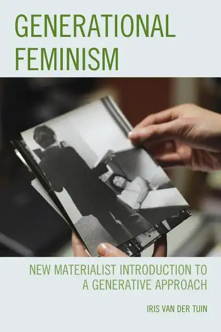 Generational Feminism: New Materialist Introduction to a Generative Approach - Paperback