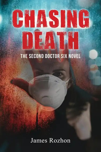 Chasing Death: The Second Doctor Six Novel - Paperback