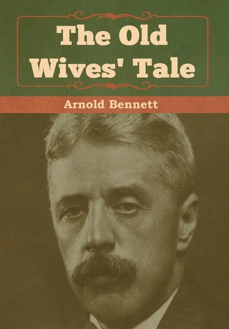 The Old Wives' Tale - Hardcover