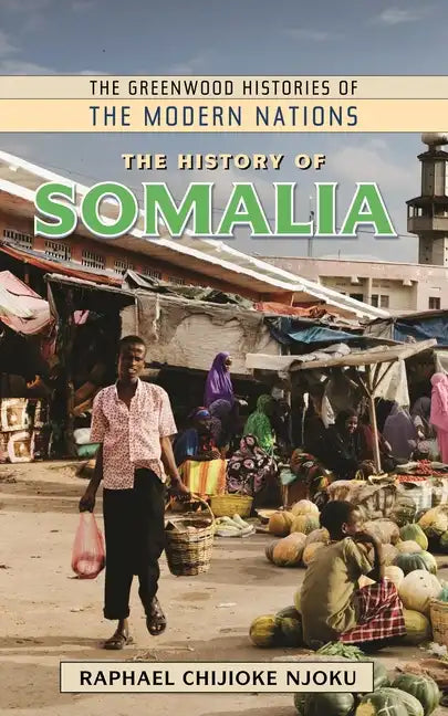 The History of Somalia - Hardcover