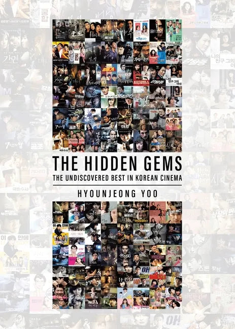 The Hidden Gems: The Undiscovered Best in Korean Cinema - Paperback