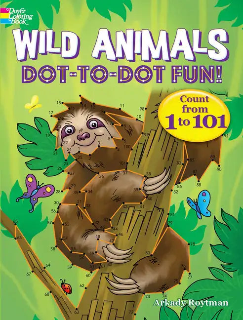 Wild Animals Dot-To-Dot Fun!: Count from 1 to 101 - Paperback