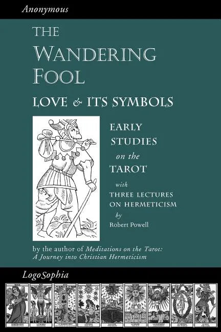 The Wandering Fool: Love and its Symbols, Early Studies on the Tarot - Paperback