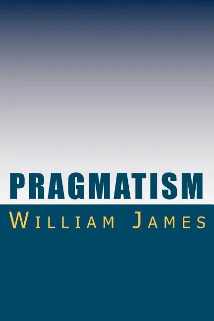 Pragmatism - Paperback