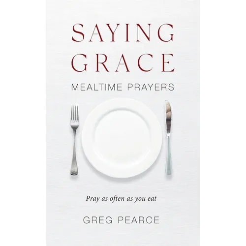 Saying Grace: Mealtime Prayers - Paperback