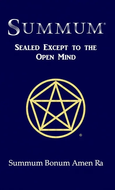 Summum: Sealed Except to the Open Mind - Hardcover