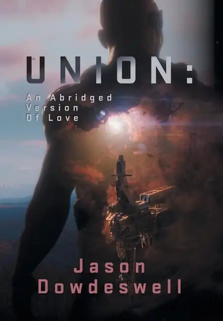 Union: An Abridged Version Of Love - Hardcover