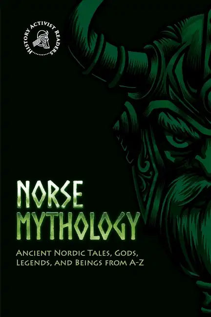 Norse Mythology: Ancient Nordic Tales, Gods, Legends, and Beings from A-Z - Paperback