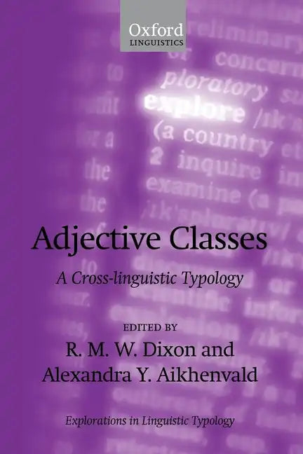 Adjective Classes: A Cross-Linguistic Typology - Paperback