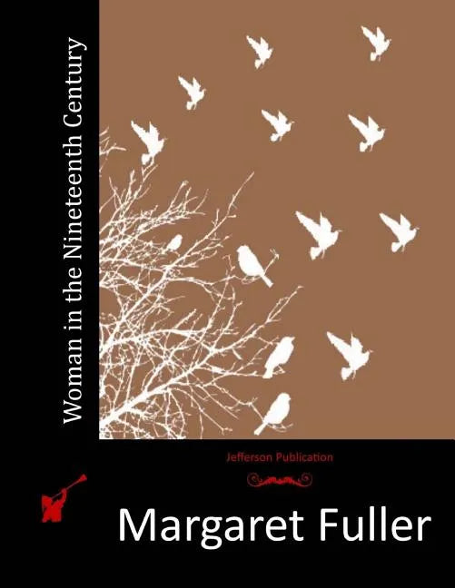 Woman in the Nineteenth Century - Paperback