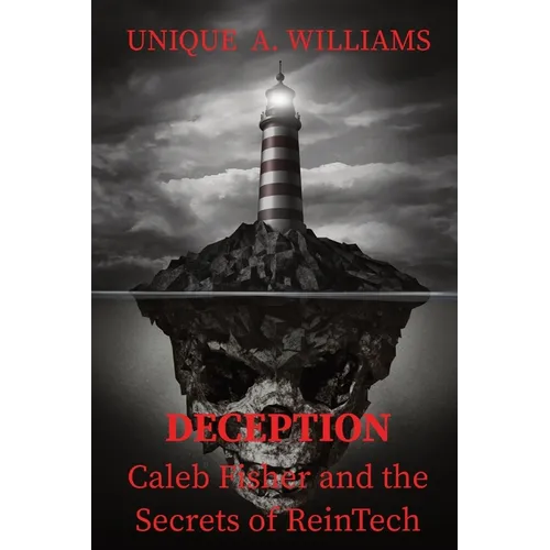 DECEPTION - Caleb Fisher and the Secrets of ReinTech - Paperback