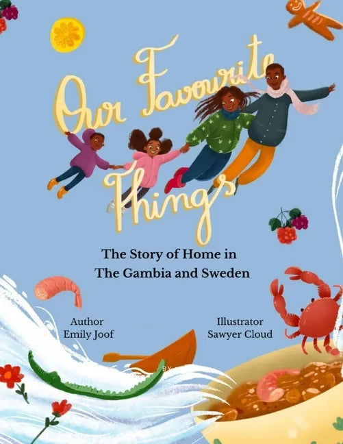 Our Favourite Things.: The Story of Home in The Gambia and Sweden. - Paperback