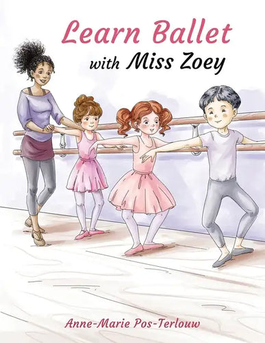 Learn ballet with Miss Zoey - Paperback