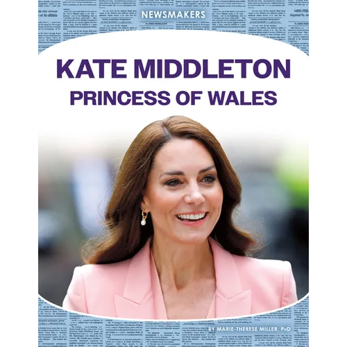 Kate Middleton: Princess of Wales: Princess of Wales - Library Binding