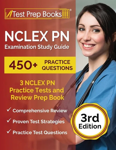 NCLEX PN Examination Study Guide: 3 NCLEX PN Practice Tests (450+ Questions) and Review Prep Book [3rd Edition] - Paperback