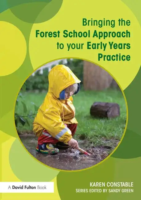 Bringing the Forest School Approach to your Early Years Practice - Paperback