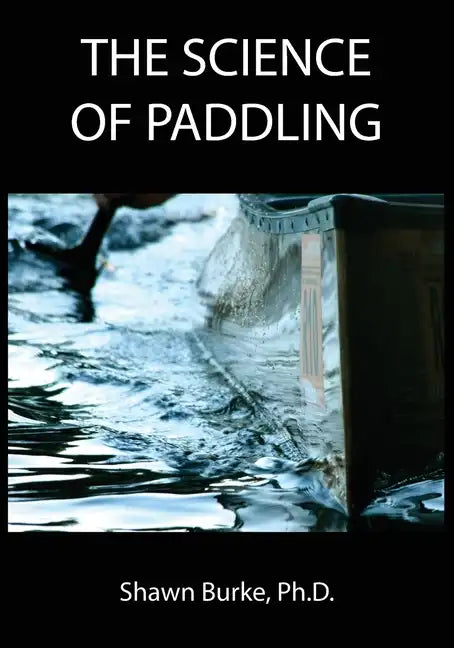 The Science of Paddling - Paperback