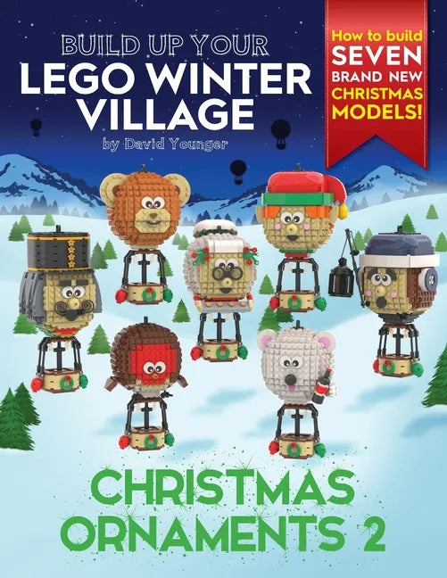 Build Up Your LEGO Winter Village: Christmas Ornaments 2 - Paperback