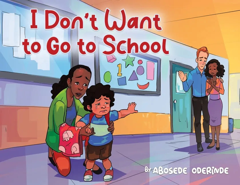 I Don't Want to Go to School - Paperback