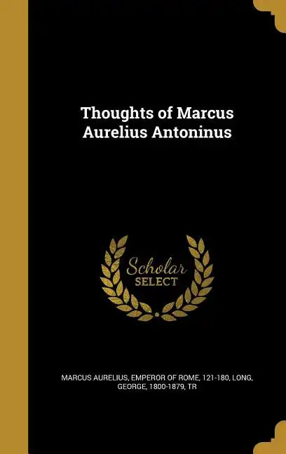 Thoughts of Marcus Aurelius Antoninus - Hardcover