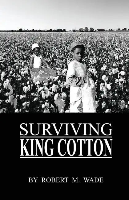 Surviving King Cotton: 