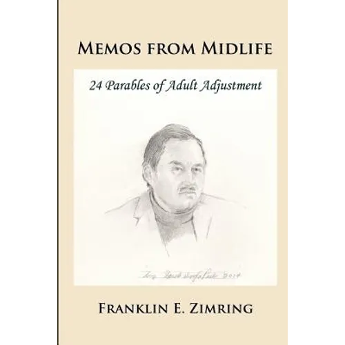 Memos from Midlife: 24 Parables of Adult Adjustment - Paperback