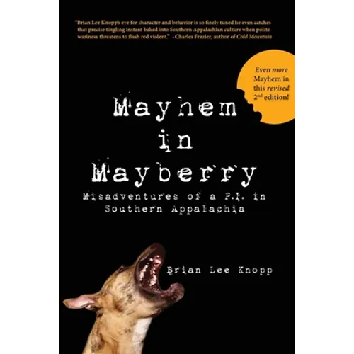 Mayhem in Mayberry: Misadventures of a P.I. in Southern Appalachia - Paperback