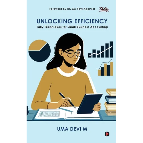 Unlocking Efficiency: Tally Techniques for Small Business Accounting - Paperback