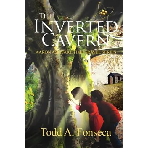 The Inverted Cavern: Aaron and Jake Time Travel Adventures - Paperback
