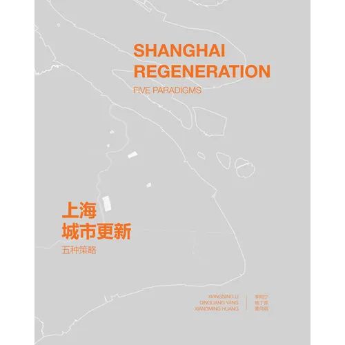 Shanghai Regeneration: Five Paradigms - Paperback