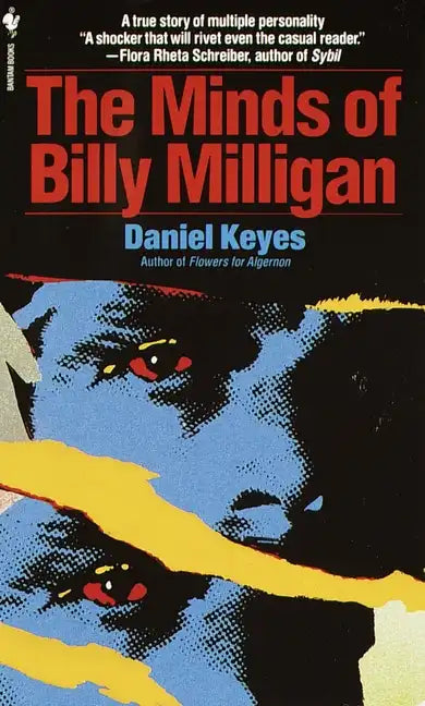 The Minds of Billy Milligan: A True Story of Multiple Personality - Paperback