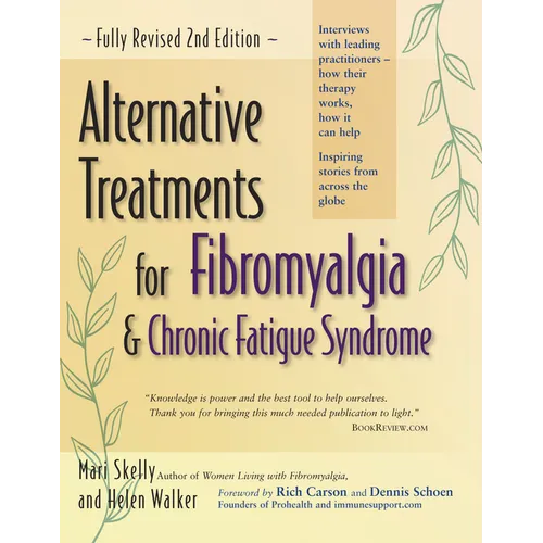 Alternative Treatments for Fibromyalgia & Chronic Fatigue Syndrome - Paperback