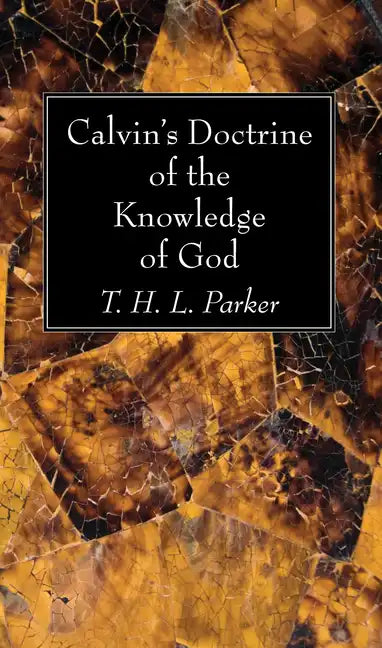 Calvin's Doctrine of the Knowledge of God - Paperback