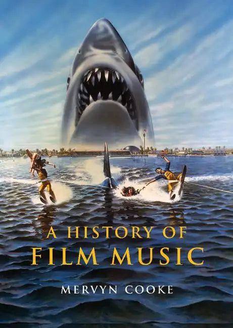 A History of Film Music - Hardcover