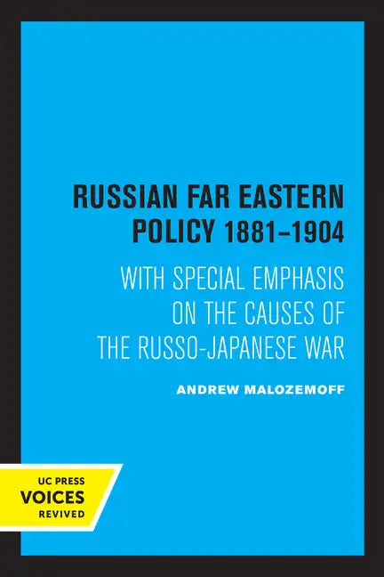Russian Far Eastern Policy 1881-1904: With Special Emphasis on the Causes of the Russo-Japanese War - Paperback